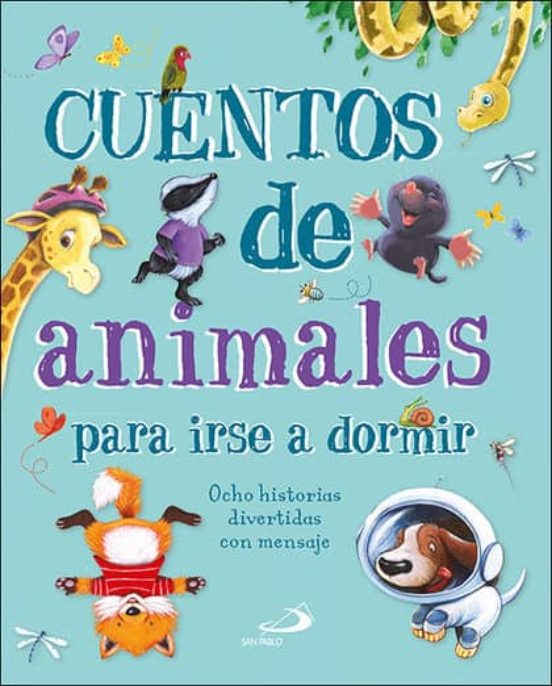 Cuentos de animales para irse a dormir: ocho historias divertidas con mensaje