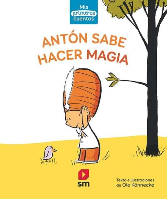 Anton sabe hacer magia (mis primeros cuentos) nivel 1 (prelector)