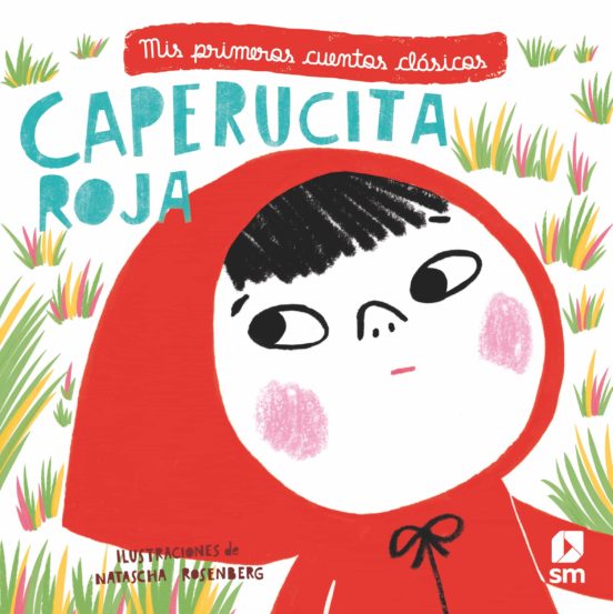 Caperucita roja : mis primeros cuentos clasicos