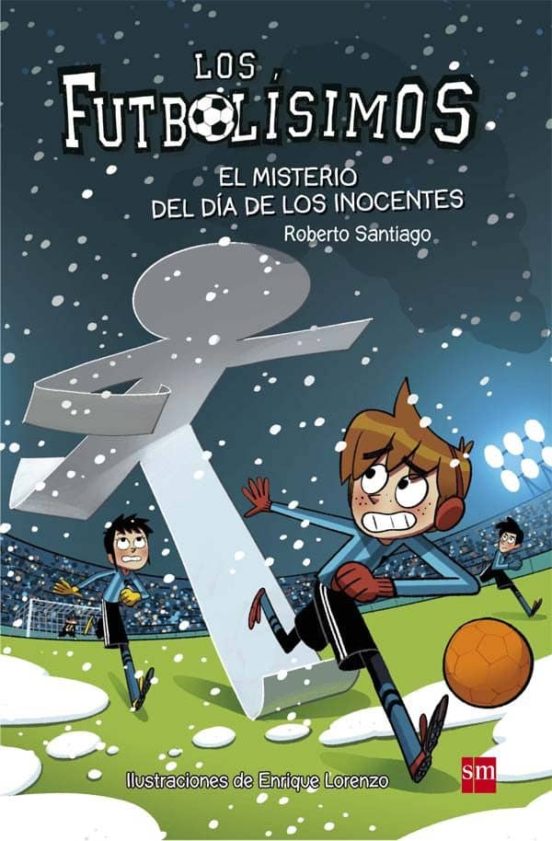 Futbolisimos 11 :el misterio del día de los inocentes