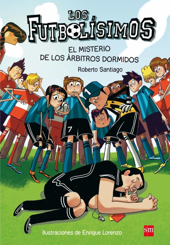 Futbolísimos 1: El misterio de los árbitros dormidos +9