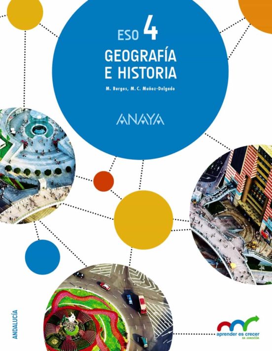 Geografía e historia 4º eso aprender es crecer en conexión castellano andalucia ed 2017