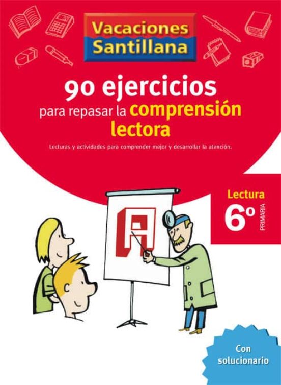 Vacaciones Santillana, lectura, comprensión lectora, 6 Educación Primaria