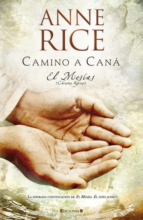 Camino a cana: el mesias (christos kyrios)