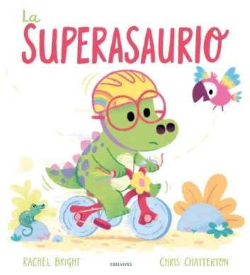 La superasaurio - de 3 - 6 años