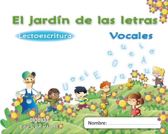 El jardín de las letras. vocales.educacion infantil  3/5