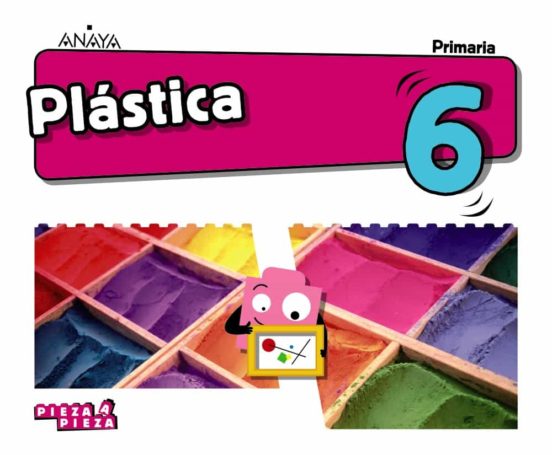 Plástica 6º educacion primaria cast ed 2019 (andalucia) serie pieza a pieza