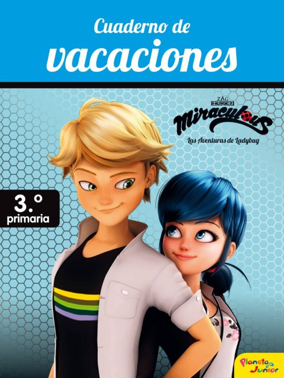 Miraculous. cuaderno de vacaciones. 3º de primaria