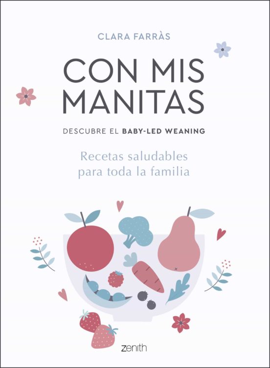 Con mis manitas. descubre el baby-led weaning