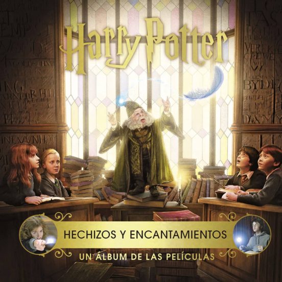 Harry potter: hechizos y encantamientos. un album de las peliculas