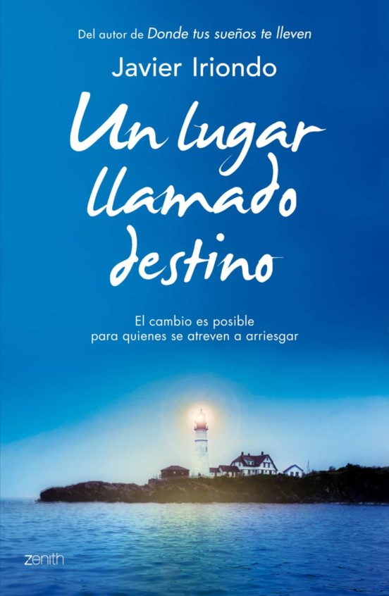 Un lugar llamado destino: el cambio es posible para quienes se at reven a arriesgar