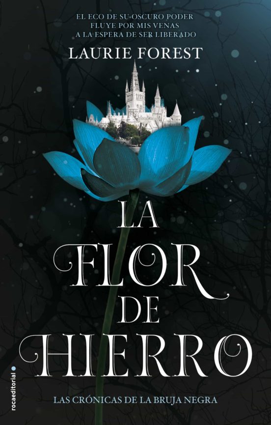 La flor de hierro. las crónicas de la bruja negra vol. ii