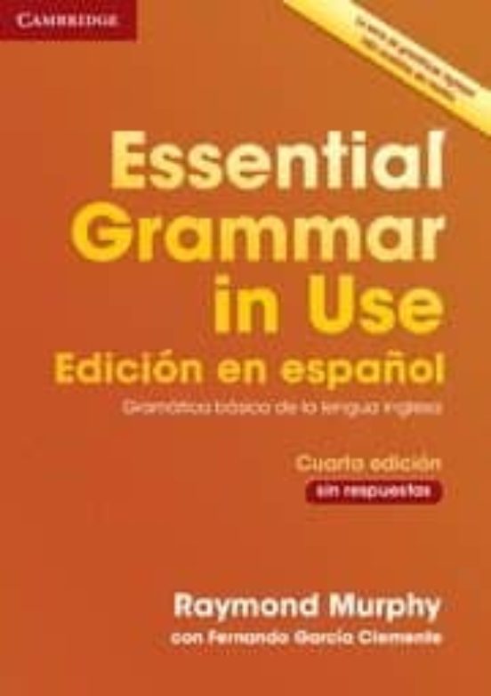 Essential grammar in use book without answers spanish edition 4th edition