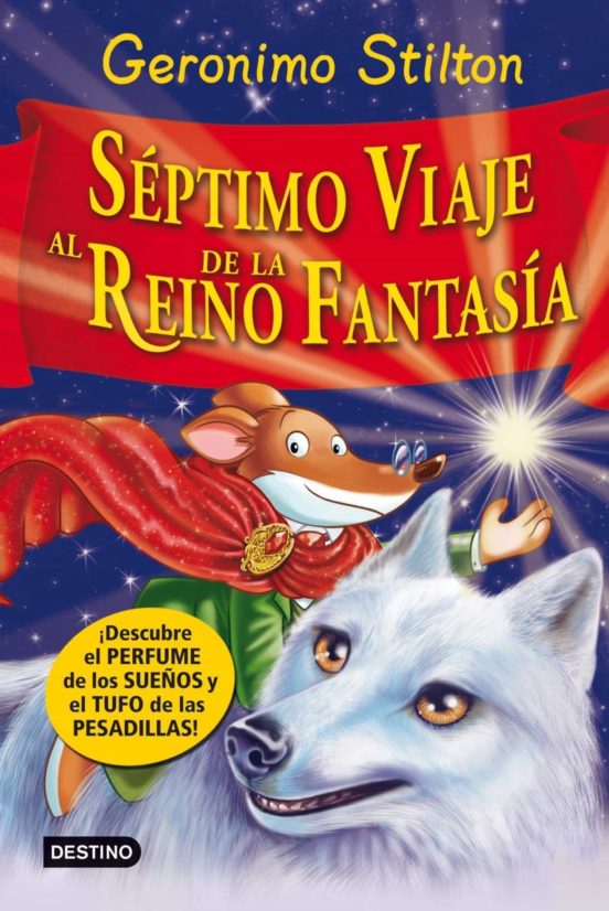 Septimo viaje al reino de la fantasia (descubre el perfume de los sueños y el tufo de las pesadillas)