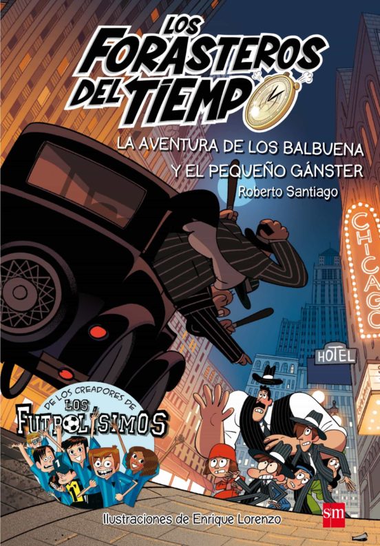 Forasteros del tiempo 5: la aventura de los balbuena y el pequeño ganster