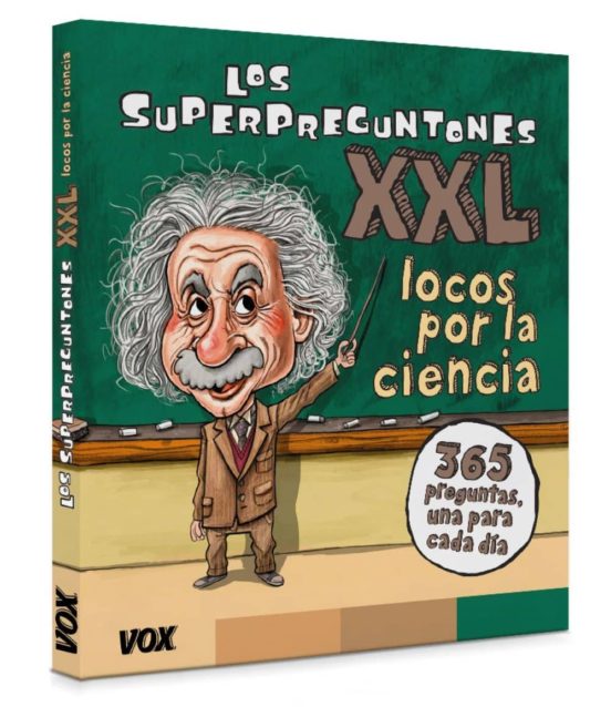 Los superpreguntones xxl. ¡locos por la ciencia!