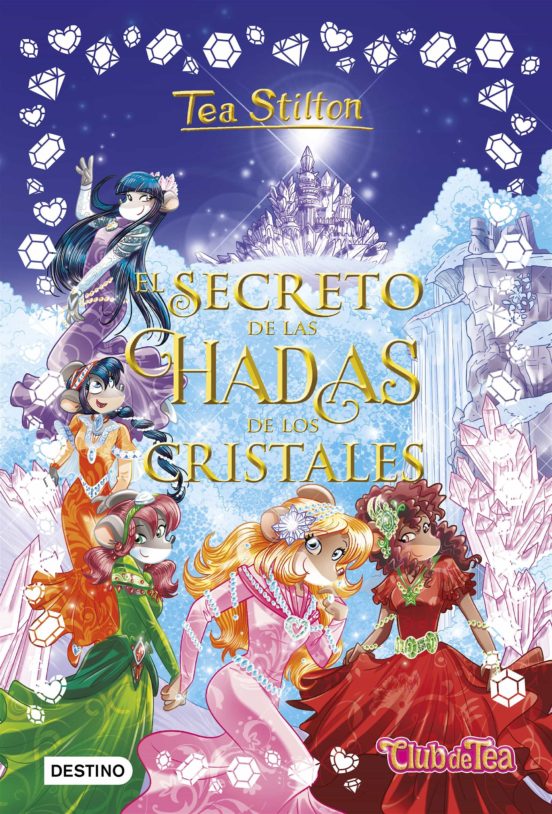 Tea stilton especial 6:el secreto de las hadas de los cristales