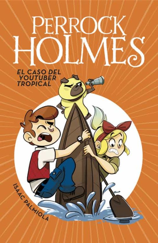 Perrock holmes 6: el caso del youtuber tropical