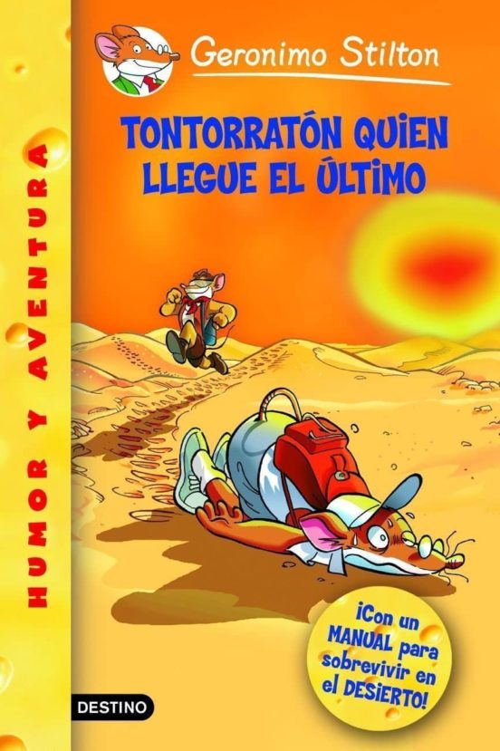 Tontorraton quien llegue el ultimo: ¡con manual para sobrevivir e n el desierto!