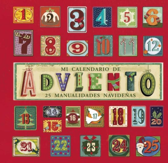 Mi calendario de adviento: 25 manualidades navideñas