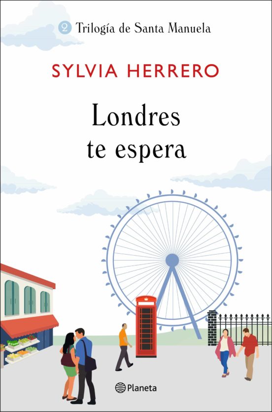 Londres te espera (trilogía de santa manuela, 2)