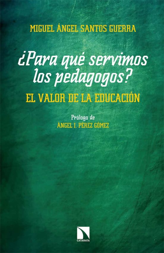 ¿para que servimos los pedagogos? el valor de la educación