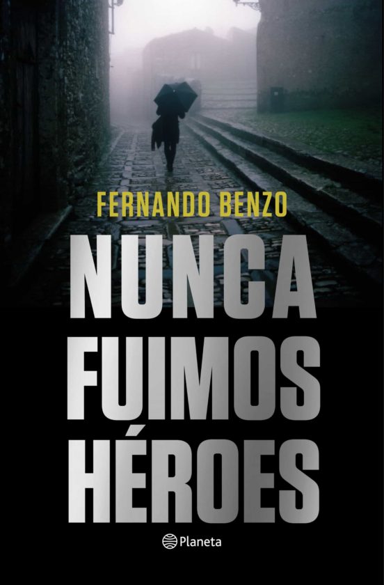 Nunca fuimos heroes