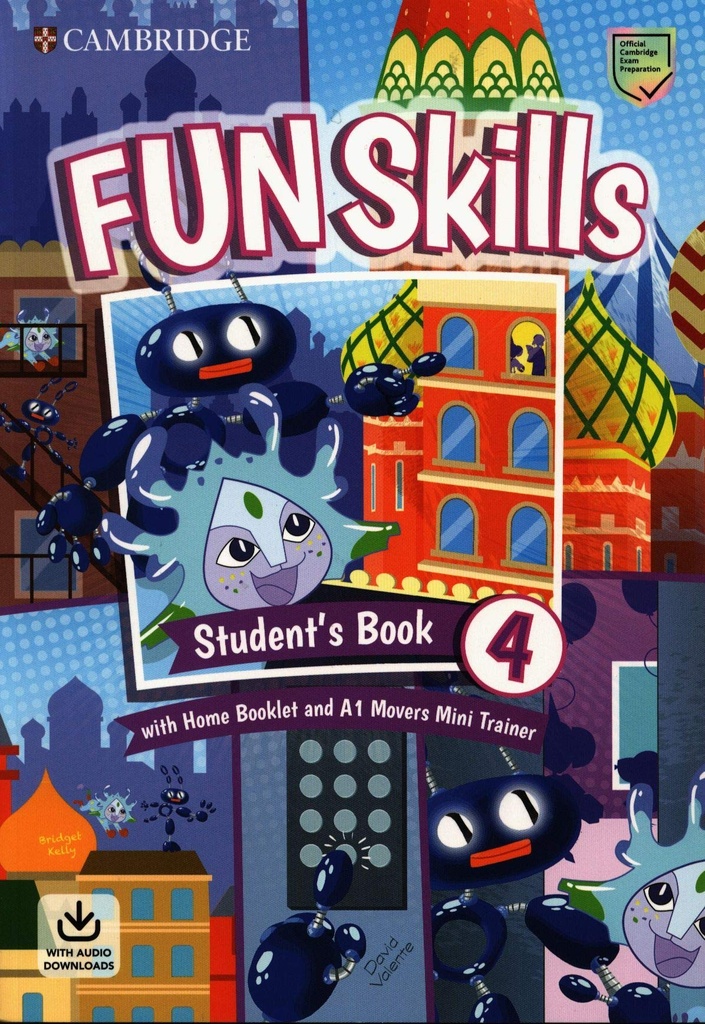 Fun Skills Level 4/Movers Student’s Book with Home Booklet and Mini Trainer with Downloadable Audio