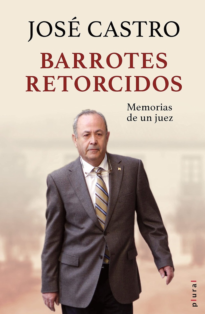 Barrotes retorcidos: Memorias de un juez