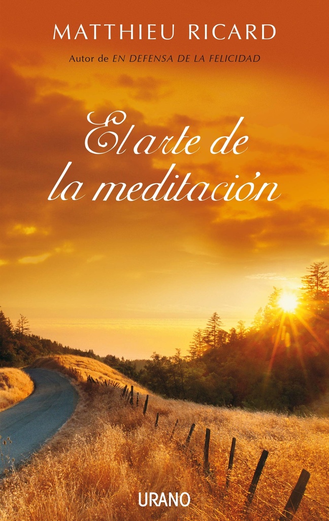 El arte de la meditación: Por Que Meditar? Sobre Que? Como?