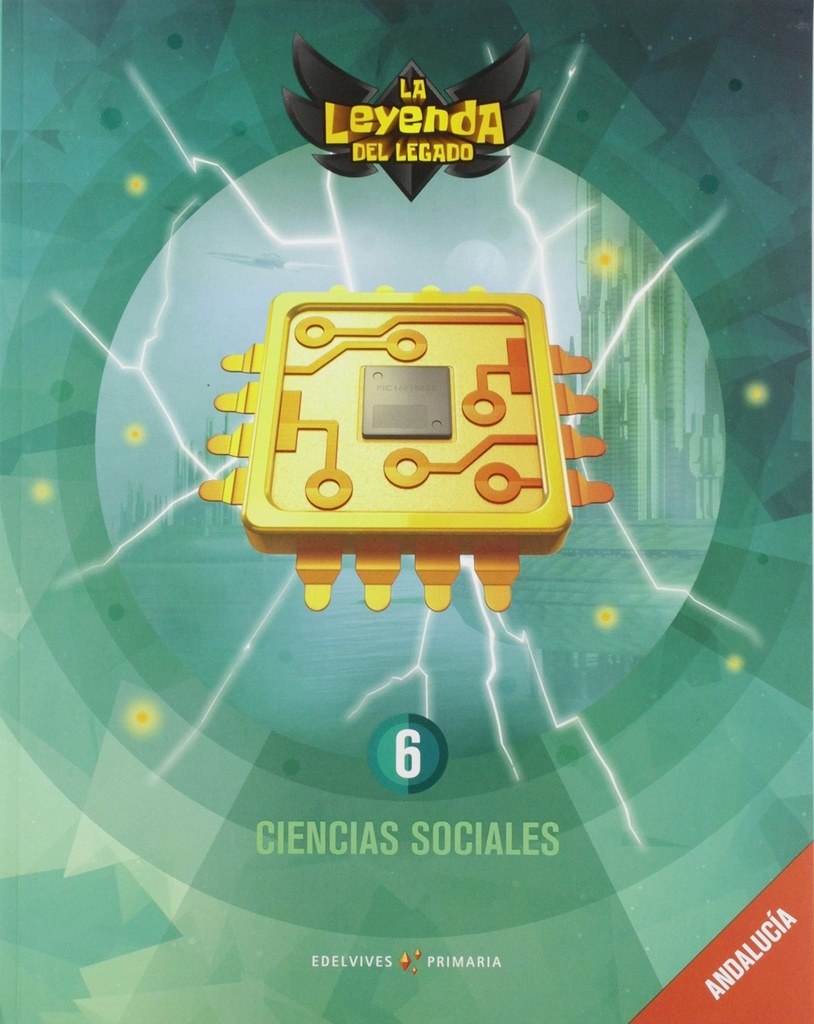 Proyecto: La leyenda del Legado. Ciencias sociales 6: Andalucía