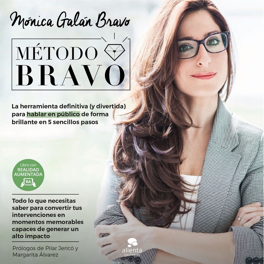 Método Bravo: La herramienta definitiva (y divertida) para hablar en público de forma brillante en 5 sencillos pasos