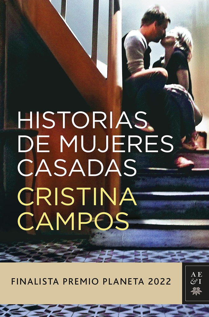 Historias de mujeres casadas: Finalista Premio Planeta 2022
