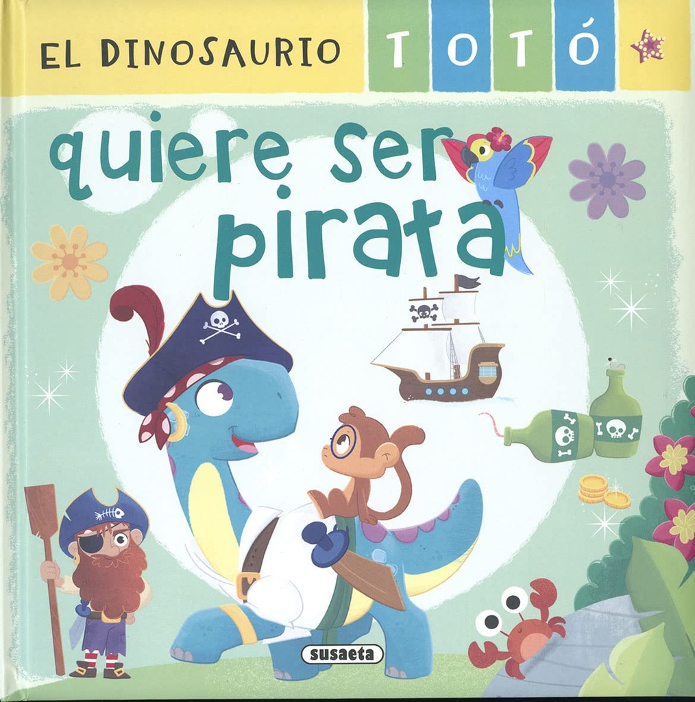El dinosaurio Totó quiere ser pirata +4