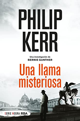 Una llama misteriosa: Serie Bernie Gunther V