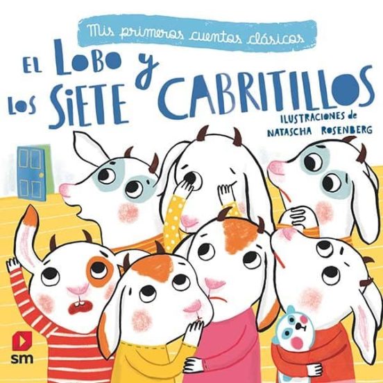 [9788491072744] El lobo y los siete cabritillos: mis primeros cuentos clasicos