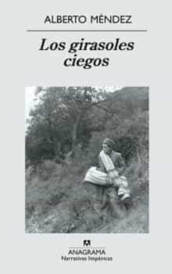 [9788433968555] Los girasoles ciegos (premio nacional narrativa 2005) (26ª ed.)