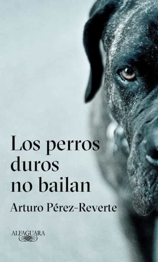 [9788420432694] Los perros duros no bailan