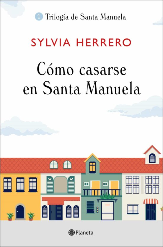 [9788408227922] Cómo casarse en santa manuela (trilogía de santa manuela, 1)