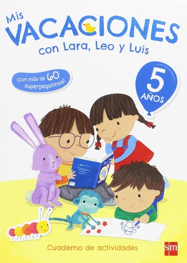 [9788467592061] MIS VACACIONES CON LARA LEO Y LUIS 5 AÑOS