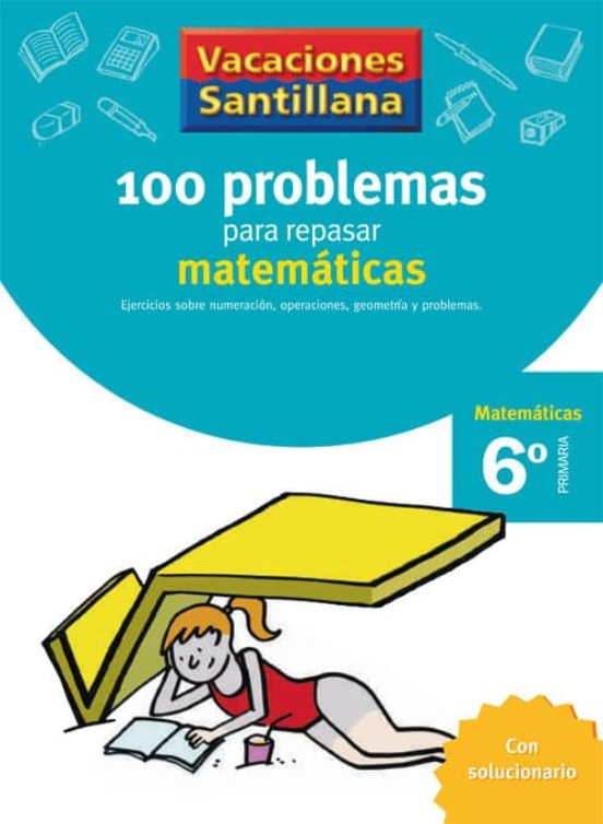 [9788429408423] Vacaciones matematicas  100 problemas para repasar matematicas 6º educacion primaria