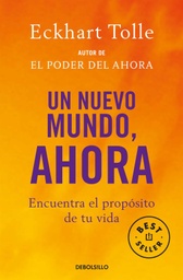 [9788483464113] Un nuevo mundo, ahora: Encuentra el propósito de tu vida