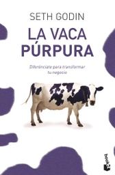 [9788498750874] La vaca púrpura: Diferénciate para transformar tu negocio