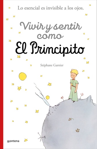 [9788418594397] Vivir y sentir como El principito: Lo esencial es invisible a los ojos