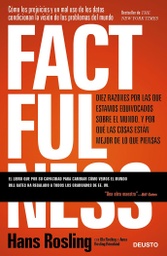 [9788423429967] Factfulness: Diez razones por las que estamos equivocados sobre el mundo. Y por qué las cosas están mejor de lo que piensas