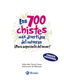 [9788469664476] Los 700 chistes más divertidos del universo: ¡Para superchefs del humor!  +6