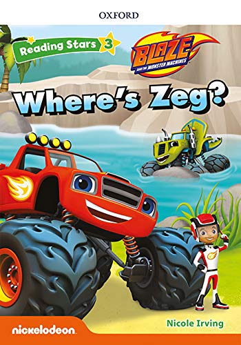 [9780194674584] Blaze & the monster machine: Blaze Where's Zeg + audio Blaze y los Monster Machines (Reading Stars