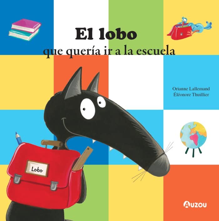 [9791039516747] El lobo que quería ir a la escuela