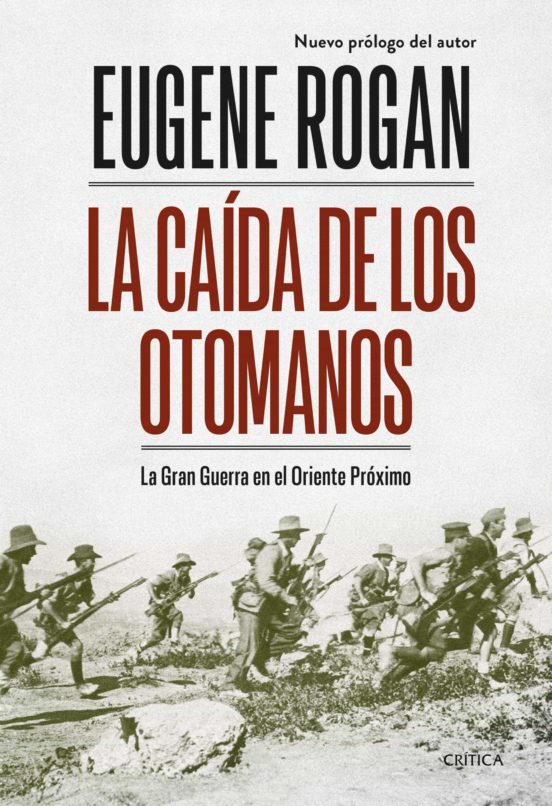 [9788491993803] La caída de los otomanos: La Gran Guerra en el Oriente Próximo