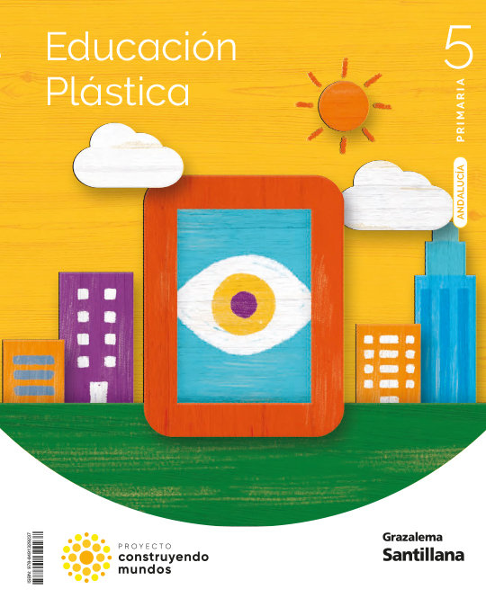 [9788491329237] EDUCACION PLASTICA 5 PRIMARIA CONSTRUYENDO MUNDOS